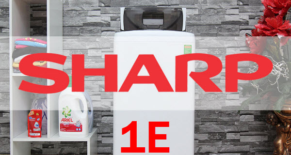 4 mã lỗi máy giặt Sharp thường gặp nhất